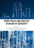 Sport Policy and Politics in an Era of Austerity