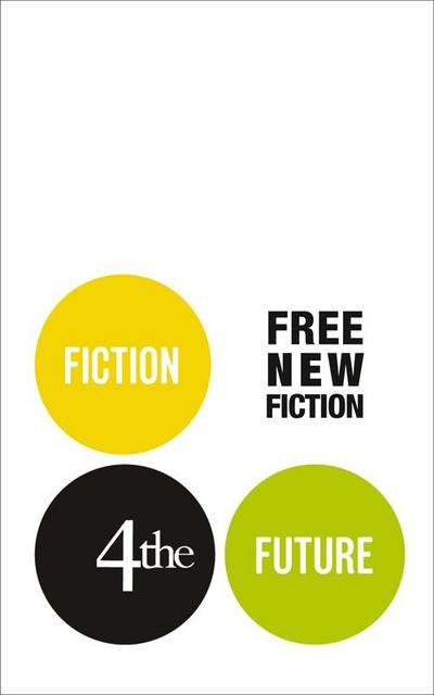 Fiction4theFuture: Free New Fiction