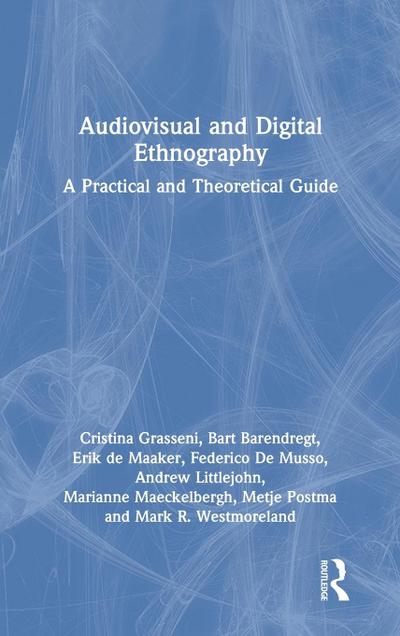 Audiovisual and Digital Ethnography