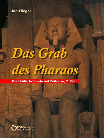 Das Grab des Pharaos