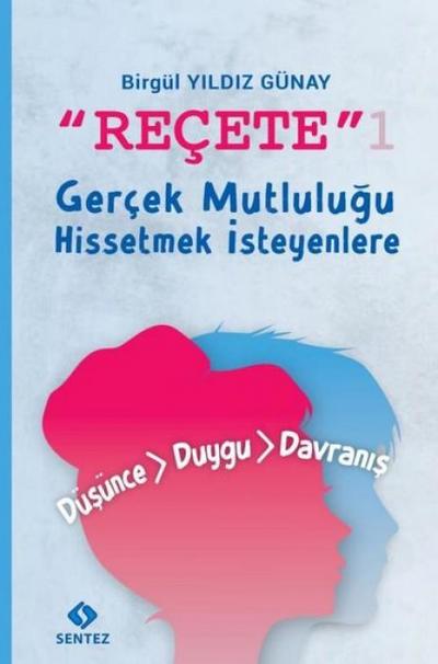 Recete 1 - Gercek Mutlulugu Hissetmek Isteyenlere