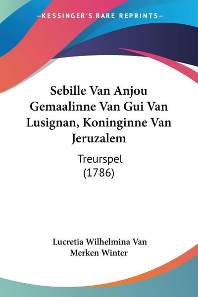 Sebille Van Anjou Gemaalinne Van Gui Van Lusignan, Koninginne Van Jeruzalem