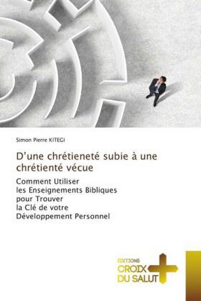 D’une chrétieneté subie à une chrétienté vécue