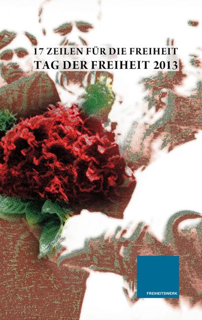 17 Zeilen für die Freiheit 2013