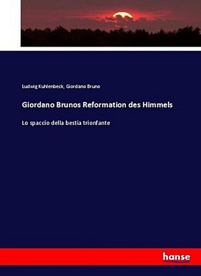 Giordano Brunos Reformation des Himmels