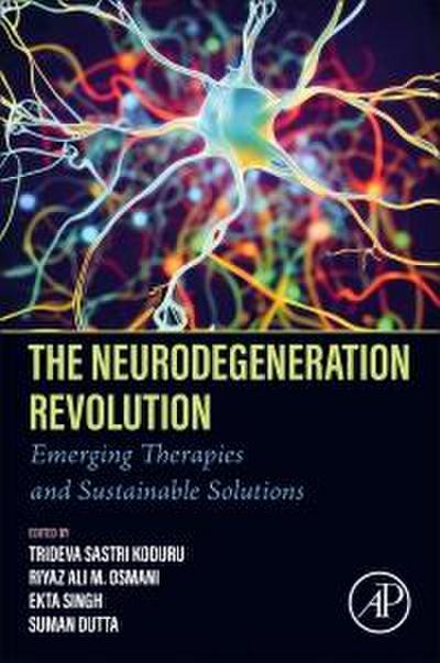 The Neurodegeneration Revolution