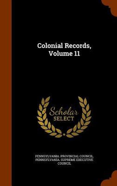 Colonial Records, Volume 11