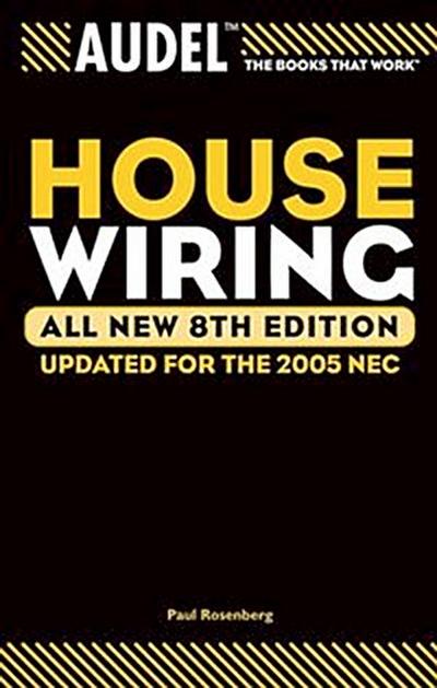 Audel House Wiring, All New