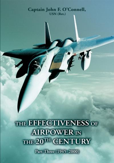 The Effectiveness of Airpower in the 20<Sup>Th</Sup> Century