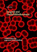 Spagyrik und Dunkelfeldmikroskopie