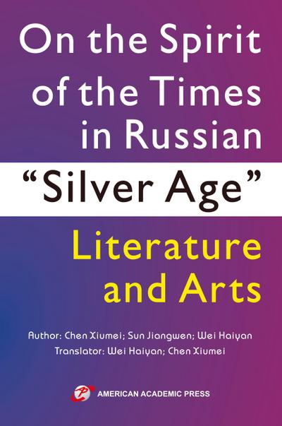 On the Spirit of the Times in Russian "Silver Age" Literature and Arts