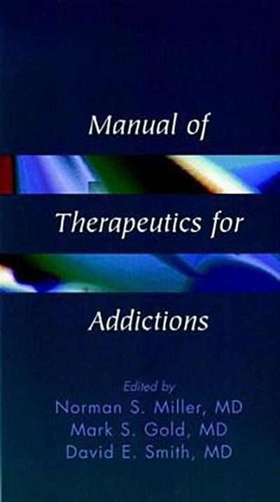 Manual of Therapeutics for Addictions