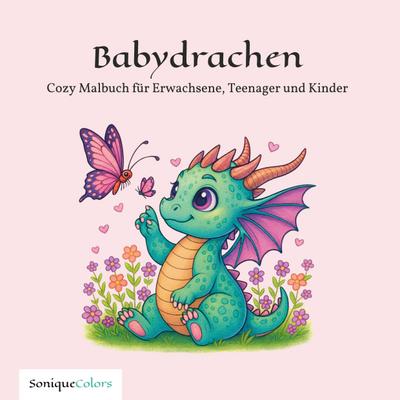 Babydrachen - Cozy Malbuch für Erwachsene, Teenager und Kinder