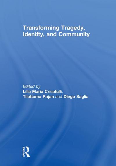 Transforming Tragedy, Identity, and Community