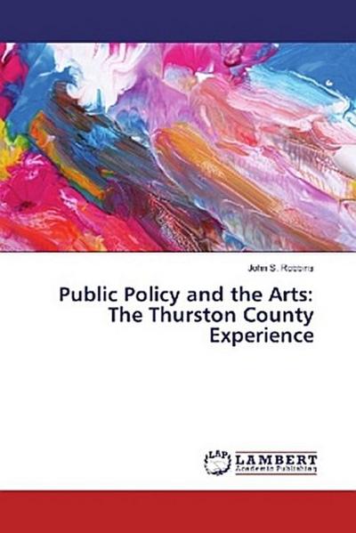 Public Policy and the Arts: The Thurston County Experience