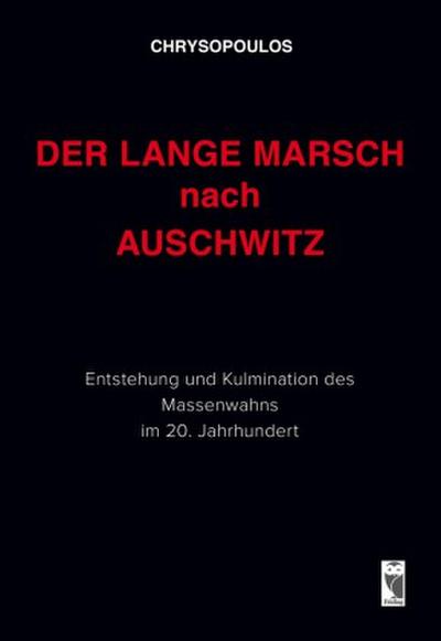 Der lange Marsch nach Auschwitz