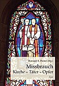 Missbrauch: Kirche, Täter, Opfer