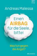 Einen Airbag für die Seele, bitte!