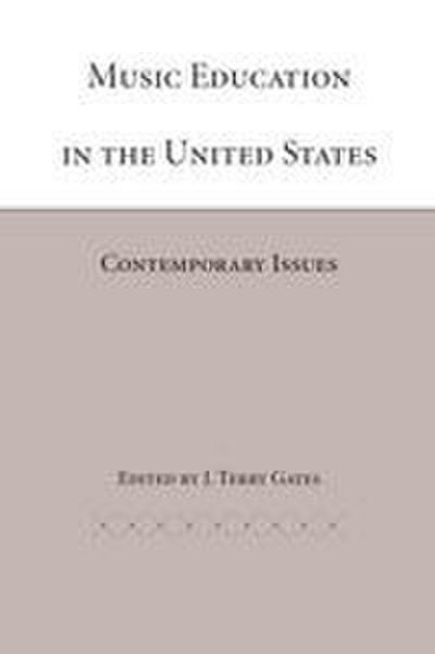 Music Education in the United States: Contemporary Issues