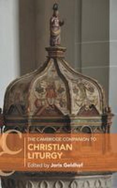 The Cambridge Companion to Christian Liturgy