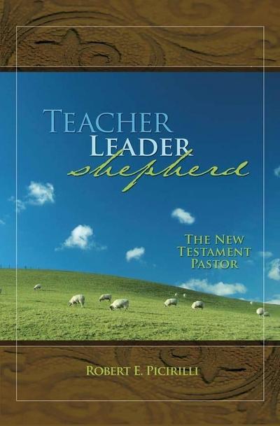 Teacher, Leader, Shepherd