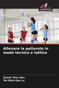 Allenare la pallavolo in modo tecnico e tattico