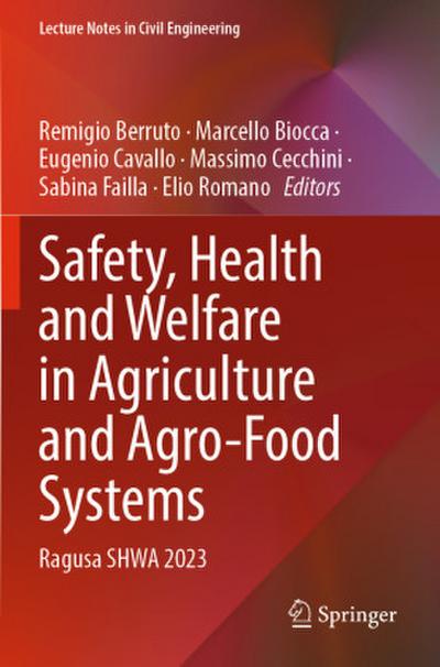 Safety, Health and Welfare in Agriculture and Agro-Food Systems
