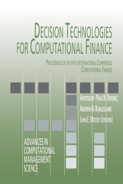 Decision Technologies for Computational Finance