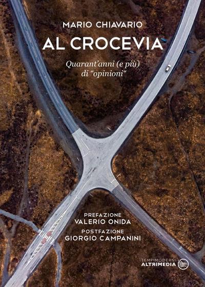 Chiavario, M: Crocevia. Quarant’anni (e più) di opinioni