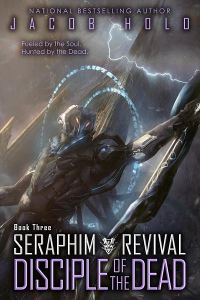 Disciple of the Dead (Seraphim Revival, #3)