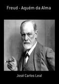 Freud - Aquém Da Alma