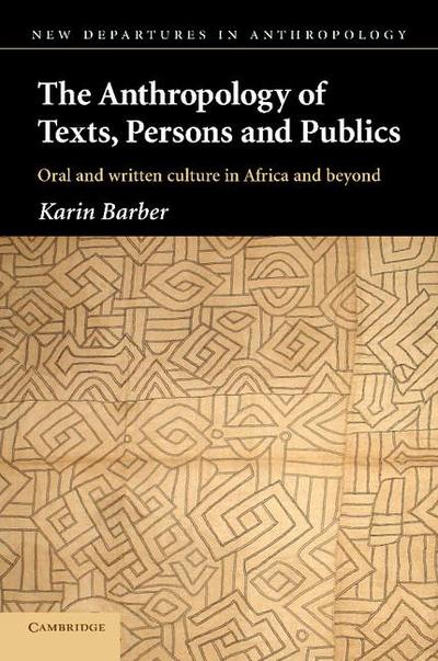 The Anthropology of Texts, Persons and Publics