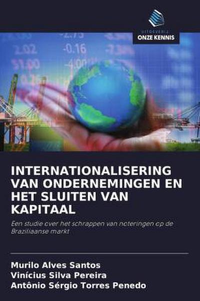 INTERNATIONALISERING VAN ONDERNEMINGEN EN HET SLUITEN VAN KAPITAAL