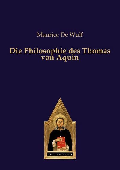 Die Philosophie des Thomas von Aquin