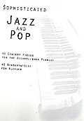 Sophisticated Jazz and Pop vol.1:40 Konzertstücke für Klavier