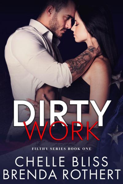 Dirty Work (Filthy Series, #1)