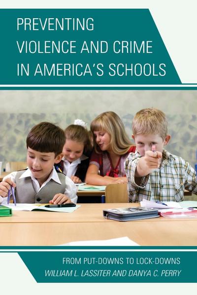 Preventing Violence and Crime in America’s Schools