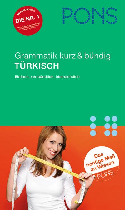PONS Grammatik kurz & bündig Türkisch: Einfach. verständlich. übersichtlich von Hasan Çakir (2011) Broschiert