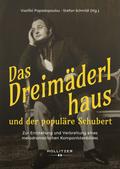 Das Dreimäderlhaus und der populäre Schubert