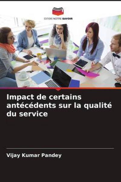 Impact de certains antécédents sur la qualité du service
