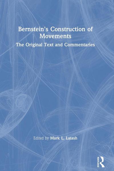 Bernstein’s Construction of Movements