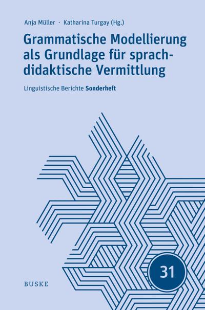 Grammatische Modellierung als Grundlage für sprachdidaktische Vermittlung