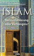 Islam: Herausforderung oder Verhängnis?