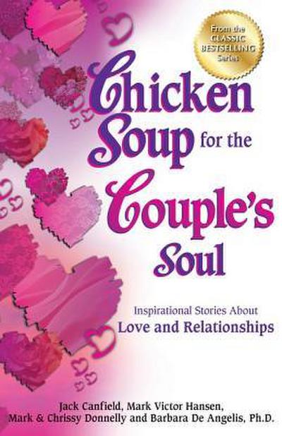 Chicken Soup for the Couple’s Soul: Inspirational Stories about Love and Relationships