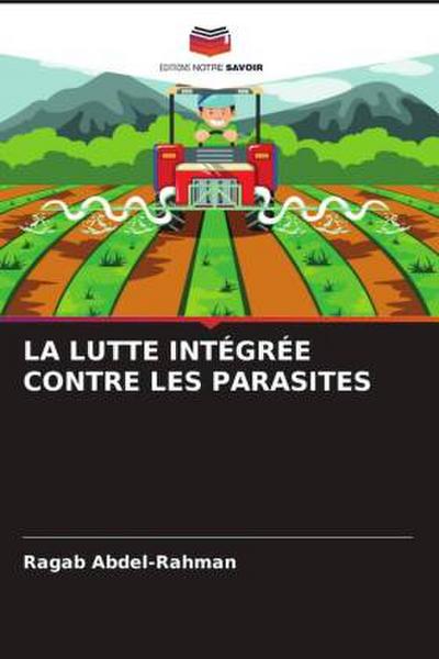 LA LUTTE INTÉGRÉE CONTRE LES PARASITES
