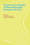 System Level Design of Reconfigurable Systems-on-Chip