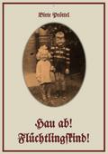 Hau ab! Flüchtlingskind!
