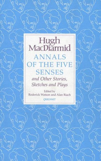Annals of the Five Senses and Other Stories, Sketches and Plays