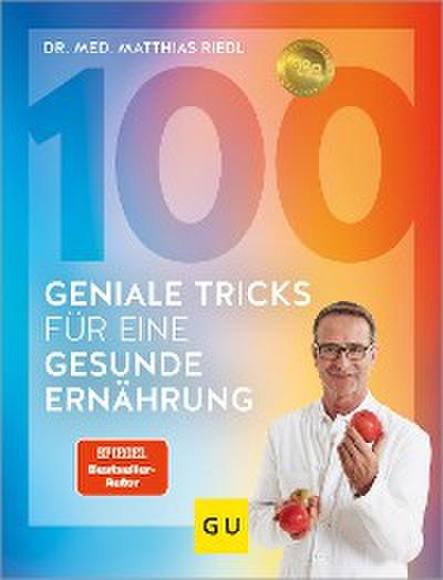 100 geniale Tricks für eine gesunde Ernährung