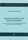 Prädestination und Willensfreiheit